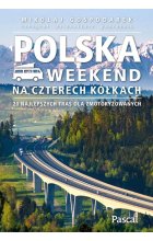 Polska. Weekend na czterech kółkach