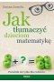 Jak tłumaczyć dzieciom matematykę