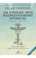 Jak uwolnić swój nadprzyrodzony potencjał. Jak zwykli ludzie mogą robić niezwykłe rzeczy wyd. 2022 