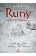 Runy. Najskuteczniejsze rytuały i zaklęcia magii skandynawskiej 