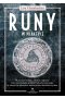 Runy w praktyce. Skuteczne wróżby i zaklęcia runiczne oraz interpretacja symboli Futharku starszego, by cieszyć się zdrowiem, miłością oraz dostatnim życiem 