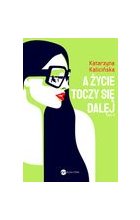 A życie toczy się dalej