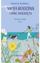 Moja rodzina i inne zwierzęta. Trylogia z Korfu. Tom 1 wyd. 2022 