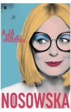 A ja żem jej powiedziała 