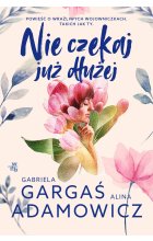 Nie czekaj już dłużej 