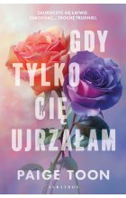 Gdy tylko Cię ujrzałam