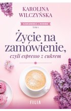 Życie na zamówienie, czyli espresso z cukrem