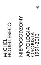 Niepogodzony. Antologia osobista 1991–2013 