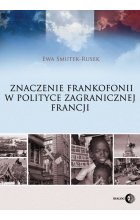 Znaczenie frankofonii w polityce zagranicznej Francji
