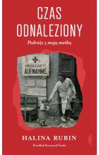 Czas odnaleziony podróże z moją matką 