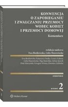 Konwencja o zapobieganiu i zwalczaniu przemocy wobec kobiet i przemocy domowej. Komentarz
