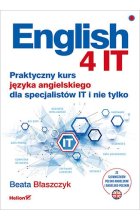 English 4 IT. Praktyczny kurs języka angielskiego dla specjalistów IT i nie tylko 