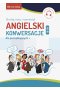 Angielski. Konwersacje dla początkujących  +  (A2-B1) wyd. 2023 
