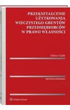Przekształcenie użytkowania wieczystego gruntów przedsiębiorców w prawo własności