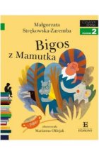 Bigos z Mamutka. Czytam sobie. Poziom 2
