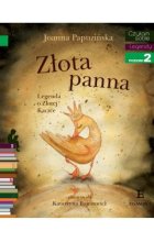 Złota panna. Legenda o Złotej Kaczce. Czytam sobie. Poziom 2