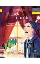 Piasek i bruk. O Romanie Dmowskim. Czytam sobie. Poziom 1