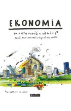 Ekonomia. To, o czym dorośli Ci nie mówią wyd. 2023 