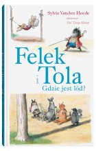 Gdzie jest lód? Felek i Tola 