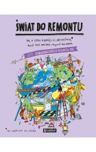 Świat do remontu. Cele zrównoważonego rozwoju onz. To, o czym dorośli Ci nie mówią 