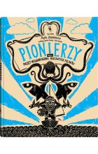 Pionierzy. Poczet niewiarygodnie pracowitych Polaków wyd. 2023 