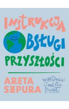 Instrukcja obsługi przyszłości 