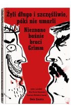 Żyli długo i szczęśliwie póki nie umarli