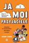 Ja i moi przyjaciele Przewodnik po umiejętnościach społecznych dla dzieci 