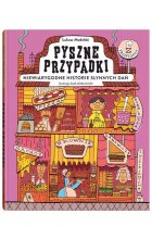 Pyszne przypadki Niewiarygodne historie słynnych dań
