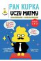 Pan Kupka uczy matmy Część 1 - dodawanie i odejmowanie
