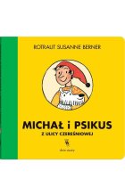 Michał i Psikus z ulicy Czereśniowej wyd.2