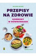 Przepisy na zdrowie. Hormony w równowadze wyd. 2024 