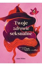 Twoje zdrowie seksualne