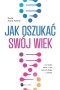 Jak oszukać swój wiek