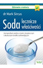 Soda lecznicze właściwości. Kompendium wiedzy o tanim, bezpiecznym i skutecznym środku uzdrawiającym wyd. 2023 