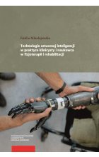 Technologie sztucznej inteligencji w praktyce klinicysty i naukowca w fizjoterapii i rehabilitacji