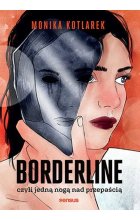 Borderline, czyli jedną nogą nad przepaścią