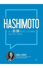 Hashimoto. Jak w 90 dni pozbyć się objawów i odzyskać zdrowie wyd. 2022 