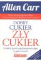 Dobry cukier zły cukier