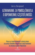 Uzdrawianie za pomocą światła o odpowiedniej częstotliwości