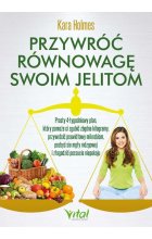 Przywróć równowagę swoim jelitom