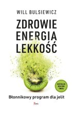 Zdrowie, energia, lekkość. Błonnikowy program dla jelit 
