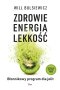 Zdrowie, energia, lekkość. Błonnikowy program dla jelit 