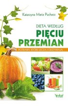 Dieta według pięciu przemian potrawy które leczą i odżywiają 