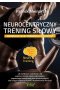 Neurocentryczny trening siłowy - rewolucja w treningu siłowym (Neuro Training)