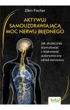 Aktywuj samouzdrawiającą moc nerwu błędnego 