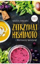 Zatrzymaj Hashimoto. Wzmocnij tarczycę! wyd. 2021 