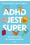 ADHD jest super