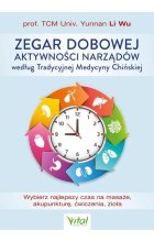 Zegar dobowej aktywności narządów według Tradycyjnej Medycyny Chińskiej