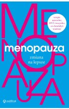 Menopauza zmiana na lepsze 